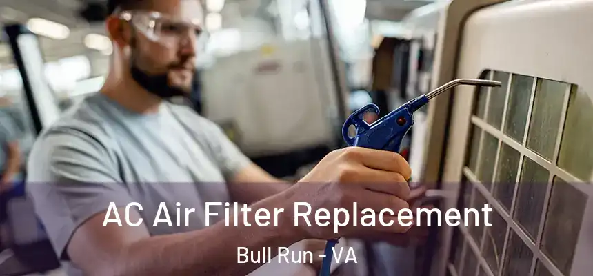  AC Air Filter Replacement Bull Run - VA