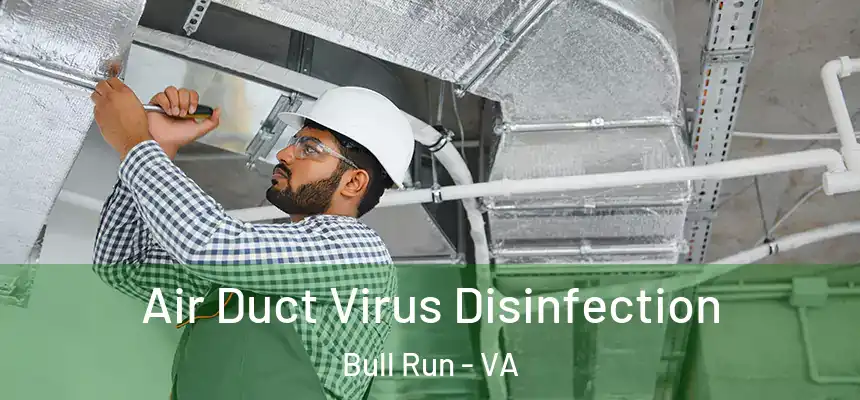 Air Duct Virus Disinfection Bull Run - VA