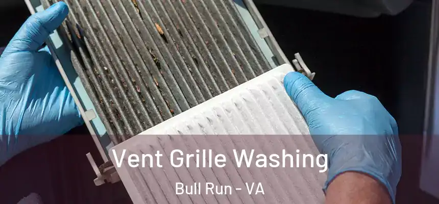  Vent Grille Washing Bull Run - VA